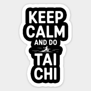 Keep Calm and Do Tai Chi Sticker