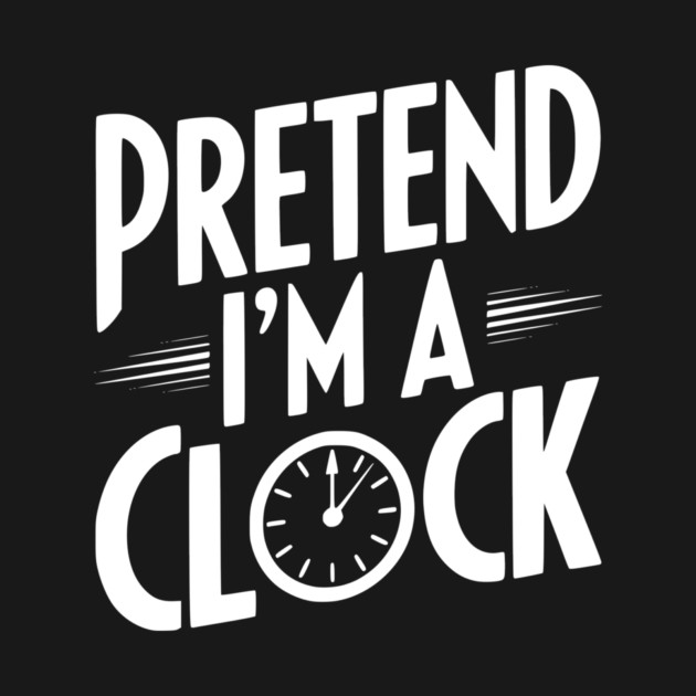 Pretend I’m a Clock by Frank Ring