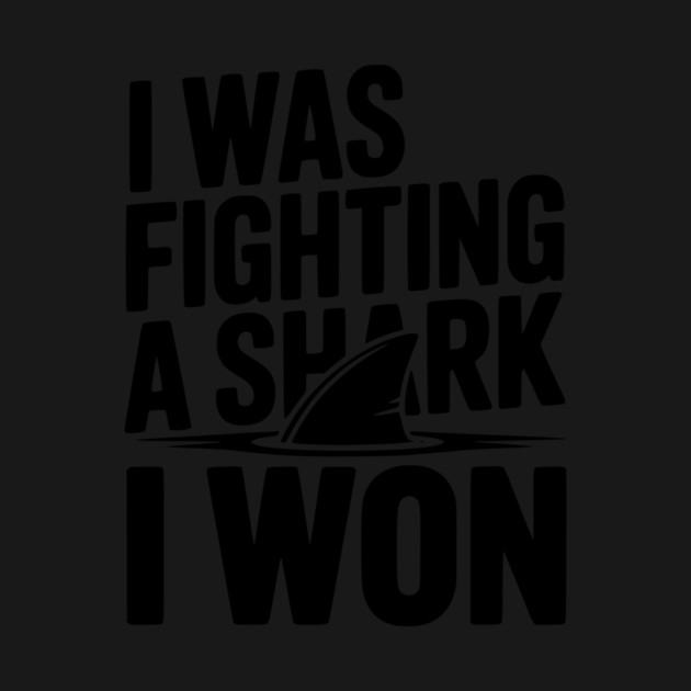 I Was Fighting a Shark I Won by Frank Ring