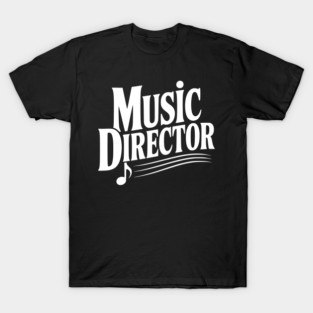 Music Director T-Shirt