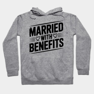 Married with Benefits Hoodie