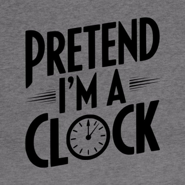 Pretend I’m a Clock by Frank Ring