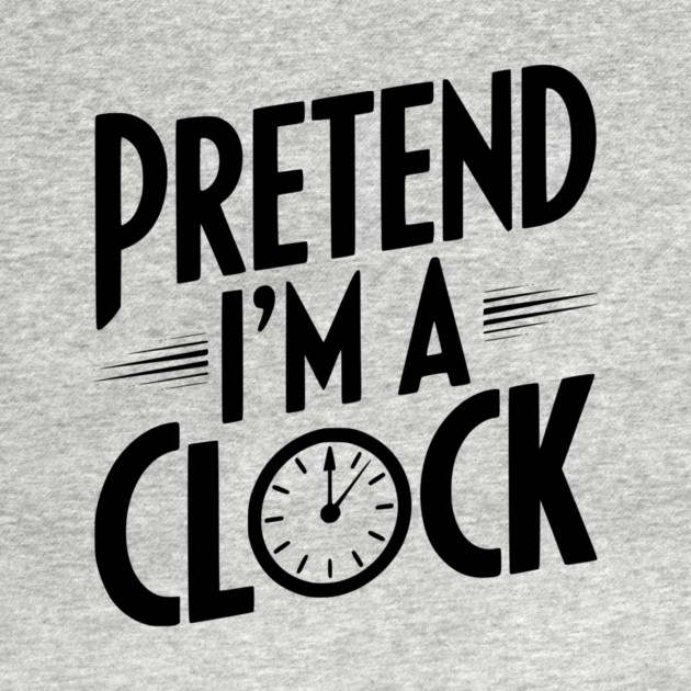 Pretend I’m a Clock by Frank Ring