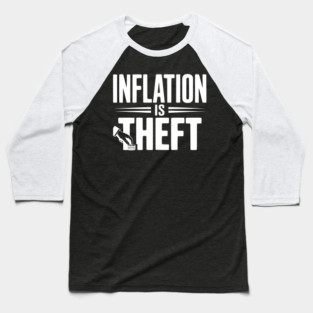 Inflation is Theft Baseball T-Shirt