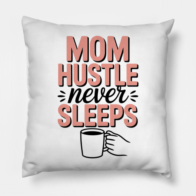 Mom Hustle Never Sleeps Family Gift Pillow by Emmanuel's Store 4
