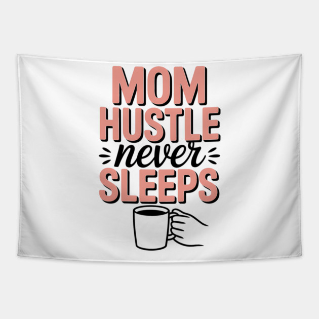 Mom Hustle Never Sleeps Family Gift Tapestry by Emmanuel's Store 4