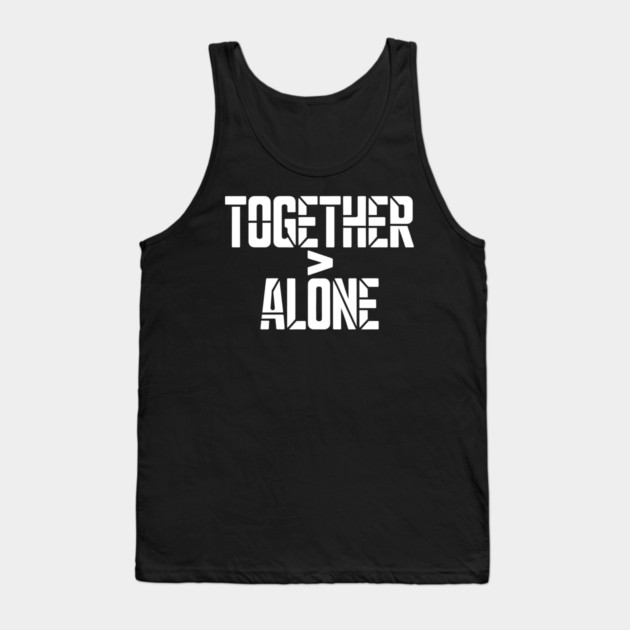 Together > Alone Family Gift Tank Top by Emmanuel's Store 4