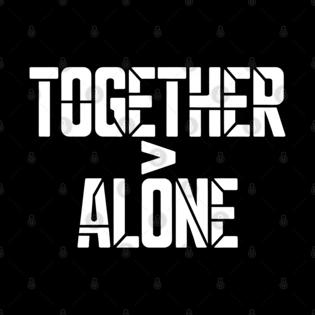 Together > Alone Family Gift by Emmanuel's Store 4