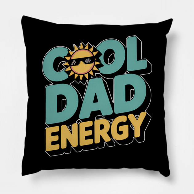 Cool Dad Energy Family Gift Pillow by Emmanuel's Store 4