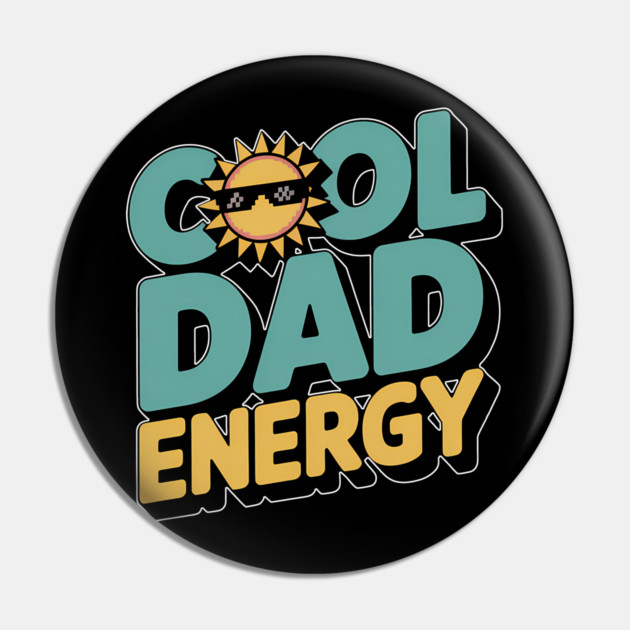 Cool Dad Energy Family Gift Pin by Emmanuel's Store 4