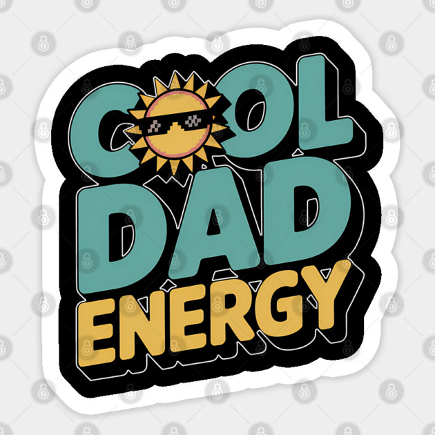 Cool Dad Energy Family Gift Sticker by Emmanuel's Store 4