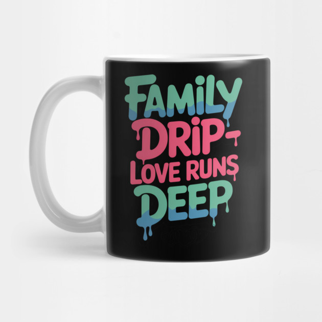 Family Drip - Love Runs Deep Family Gift by Emmanuel's Store 4