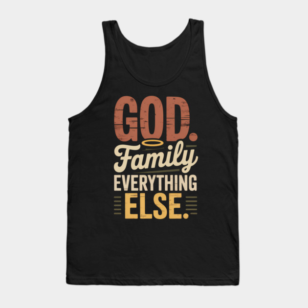 God Family Everything Else Family Gift Tank Top by Emmanuel's Store 4