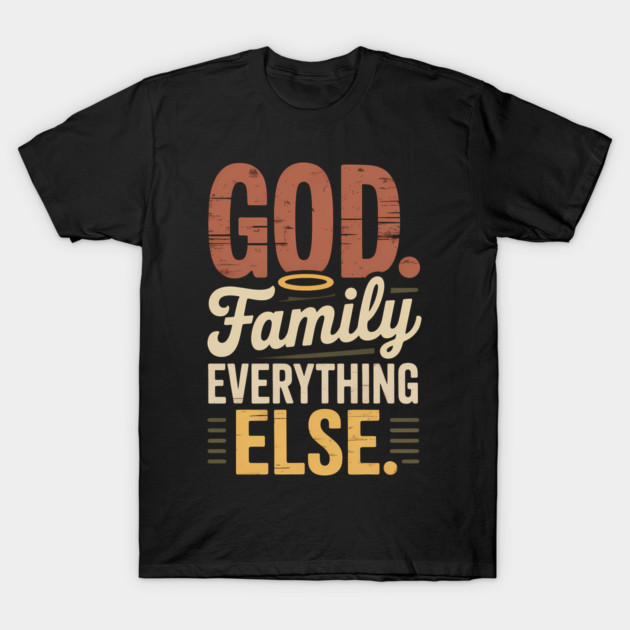 God Family Everything Else Family Gift T-Shirt by Emmanuel's Store 4