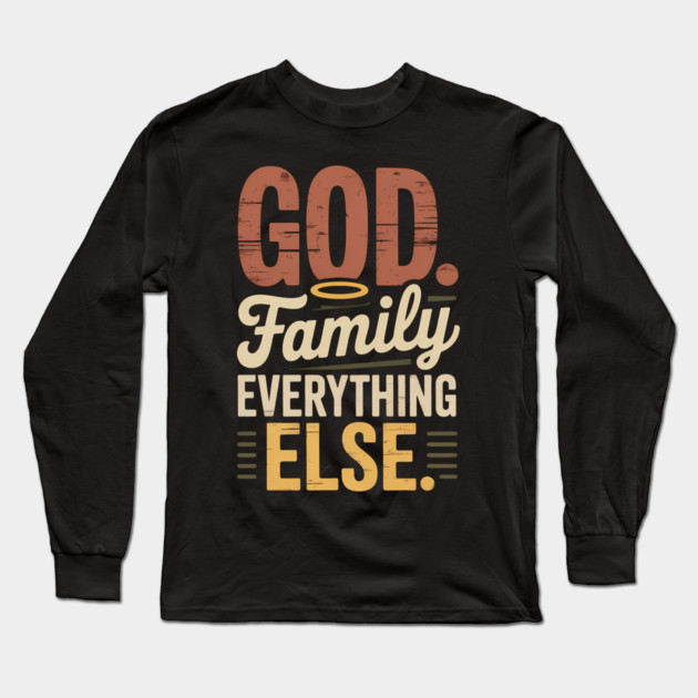 God Family Everything Else Family Gift Long Sleeve T-Shirt by Emmanuel's Store 4