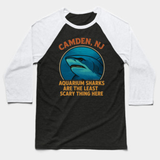 Camden New Jersey - Aquarium Sharks - Scariest City in NJ Baseball T-Shirt