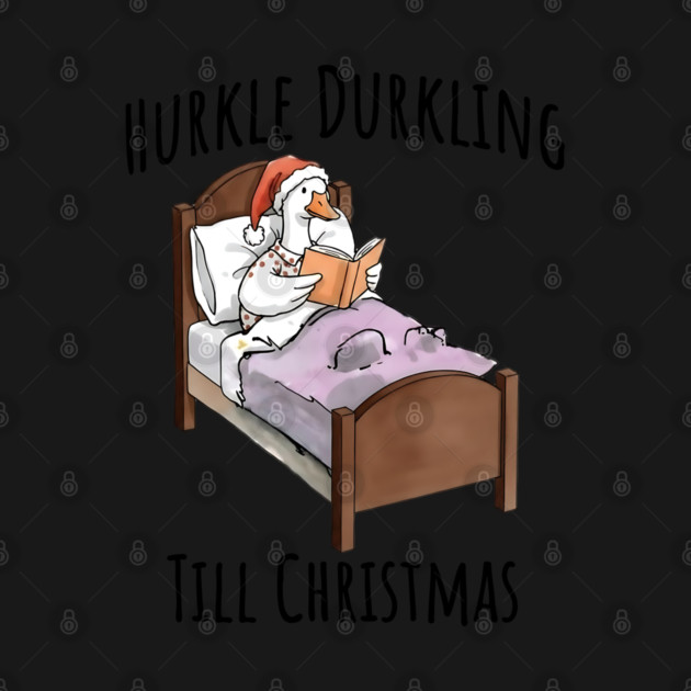 Cute Silly Porch Goose Hurkle Durkling Until Christmas by Luxinda