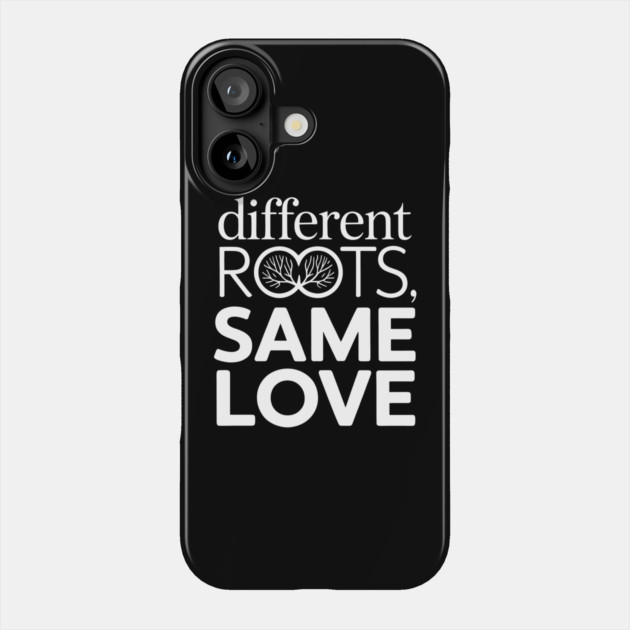 Different Roots. Same Love Family Gift Phone Case by Emmanuel's Store 4