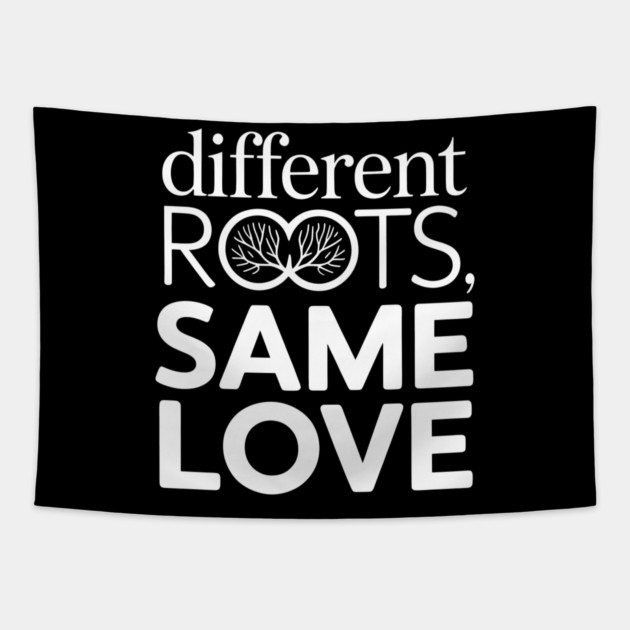 Different Roots. Same Love Family Gift Tapestry by Emmanuel's Store 4