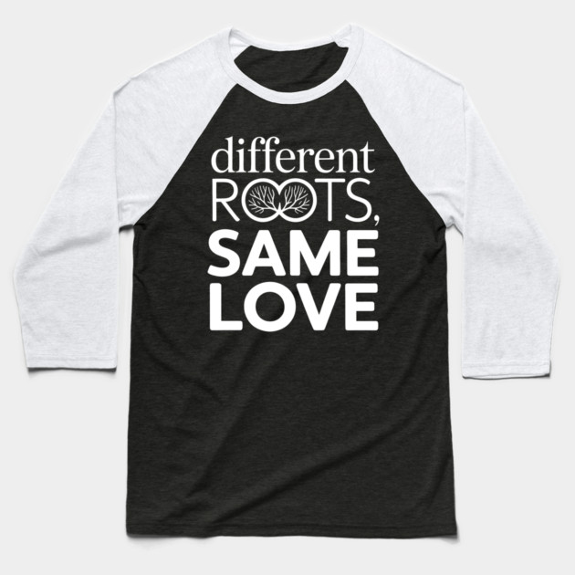 Different Roots. Same Love Family Gift Baseball T-Shirt by Emmanuel's Store 4