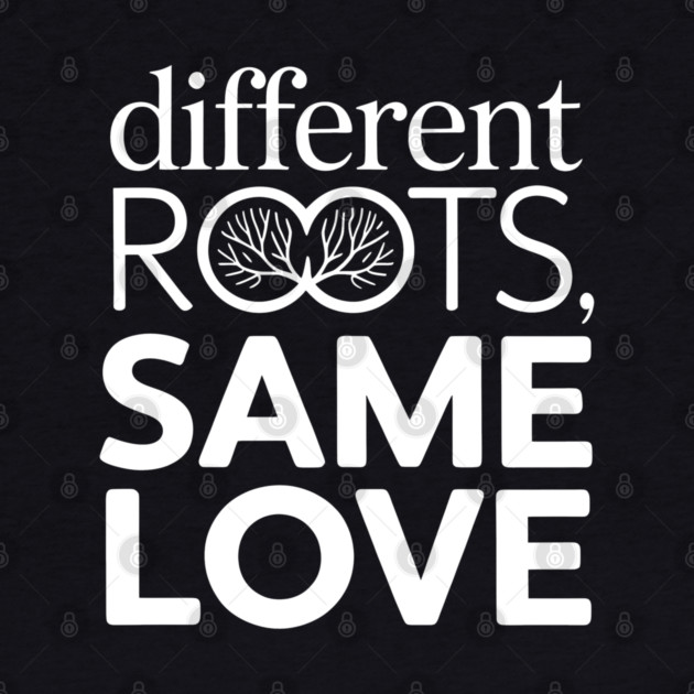 Different Roots. Same Love Family Gift by Emmanuel's Store 4