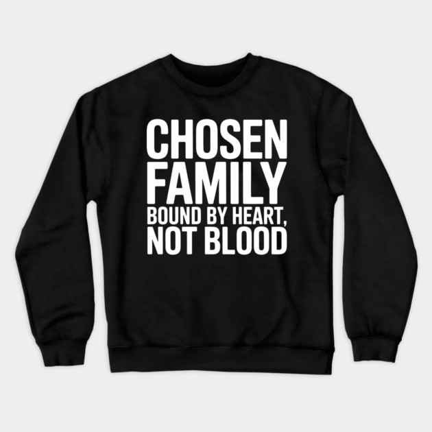 Chosen Family - Bound By Heart Family Gift Crewneck Sweatshirt by Emmanuel's Store 4