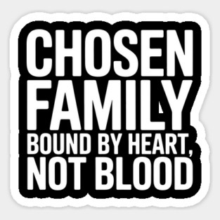 Chosen Family - Bound By Heart Family Gift Magnet