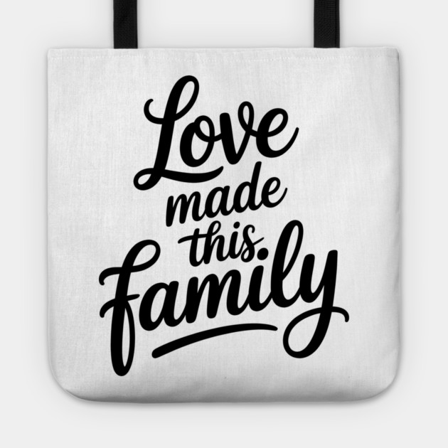 Love Made This Family Gift Tote by Emmanuel's Store 4