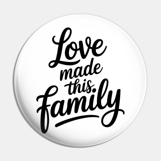 Love Made This Family Gift Pin by Emmanuel's Store 4