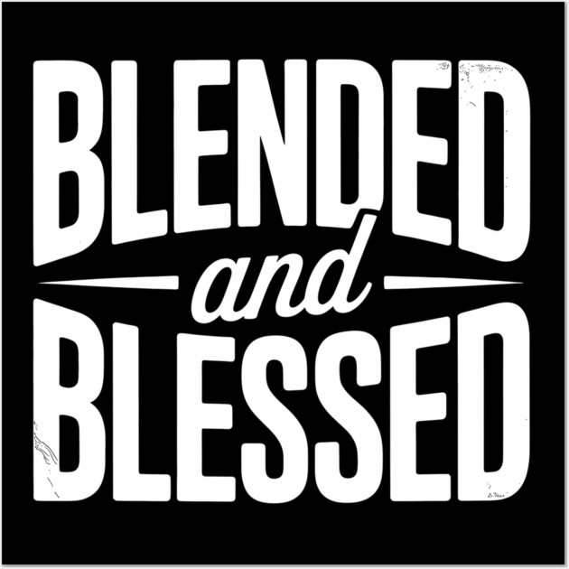 Blended and Blessed Family Gift Wall Art by Emmanuel's Store 4