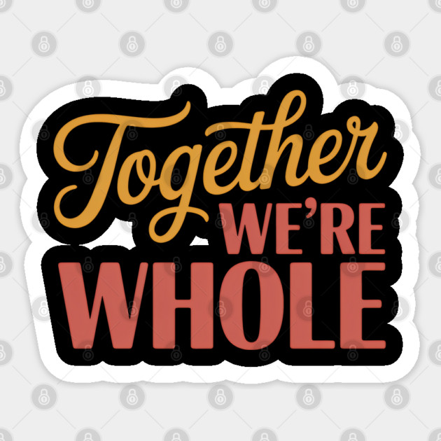 Together We're Whole Family Gift Sticker by Emmanuel's Store 4