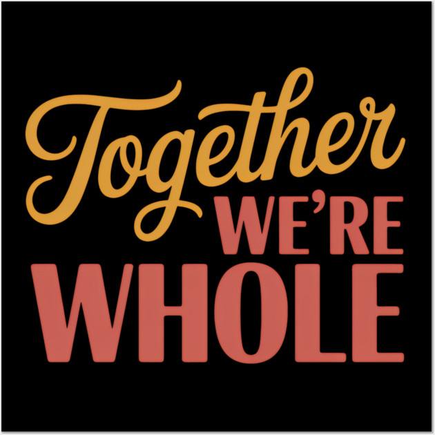 Together We're Whole Family Gift Wall Art by Emmanuel's Store 4