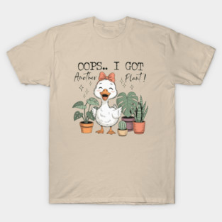Oops I Got Another Plant Cute Duck for Gardeners and Plant Lovers T-Shirt