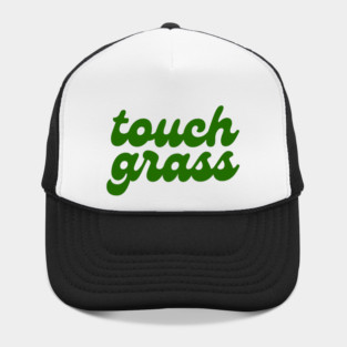 Touch Grass. Hat