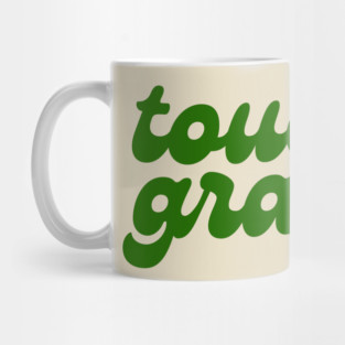 Touch Grass. Mug