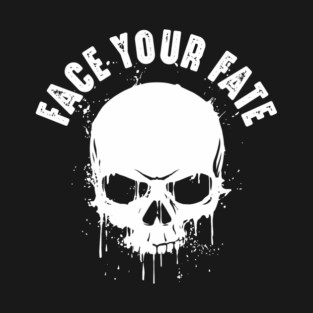 skull fate destiny T-Shirt