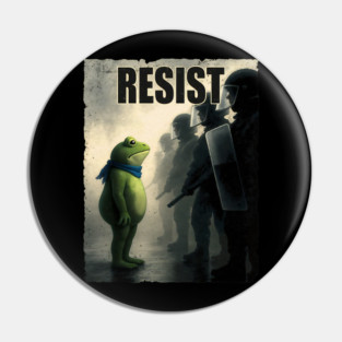 Frog Resist Portland Frog Protest - Portland Frog Activist Pin
