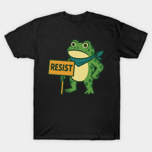 Frog Resist Portland Frog Protest - Portland Frog Activist T-Shirt