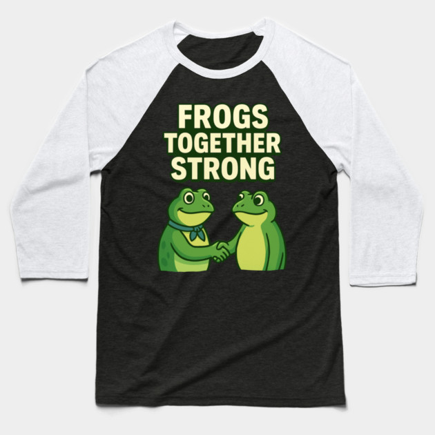 Frogs Together Strong Baseball T-Shirt by ArtistTee ⭐⭐⭐⭐⭐