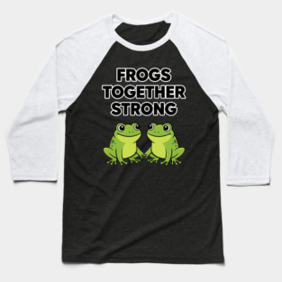 Frogs-Together-Strong Baseball T-Shirt
