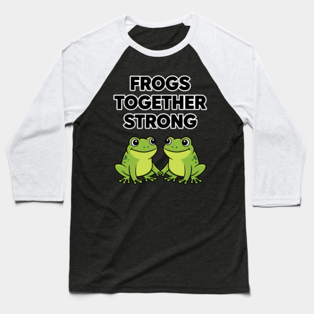 Frogs-Together-Strong Baseball T-Shirt by ArtistTee ⭐⭐⭐⭐⭐