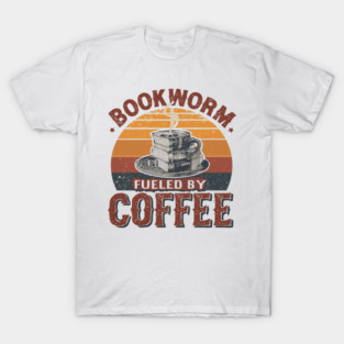 Bookworm Fueled by Coffee T-Shirt