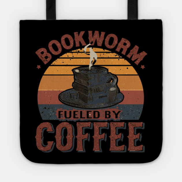 Bookworm Fueled by Coffee Tote by SR8891