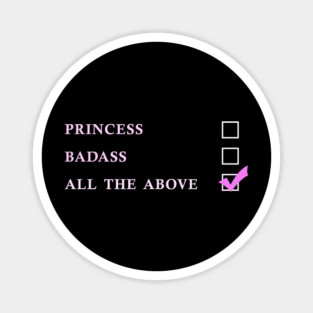 Princess vs Badass Magnet