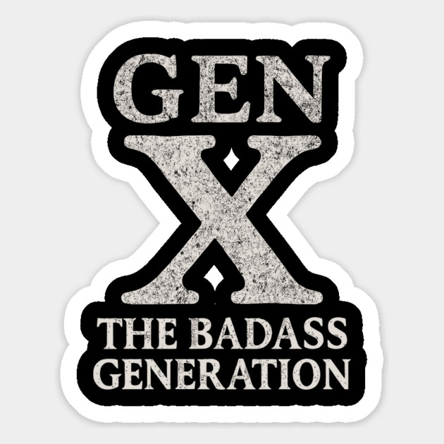 Gen X The Badass Generation Sassy Attitude Magnet by Anticorporati