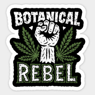Botanical Rebel Pro Weed Edgy Life Sticker