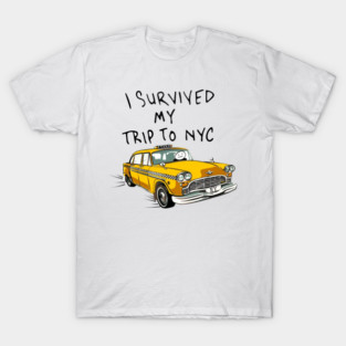 i survived my trip to nyc T-Shirt