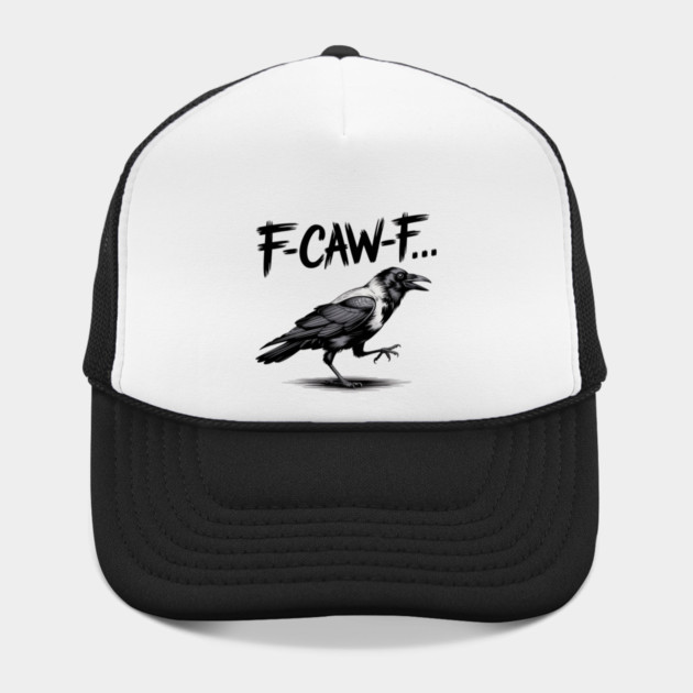 F-Caw-F by Creatifly Graphic Tees