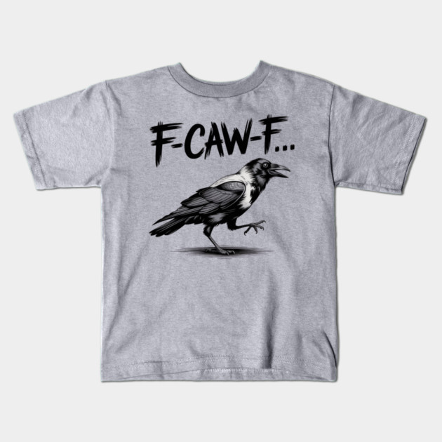 F-Caw-F Kids T-Shirt by Creatifly Graphic Tees