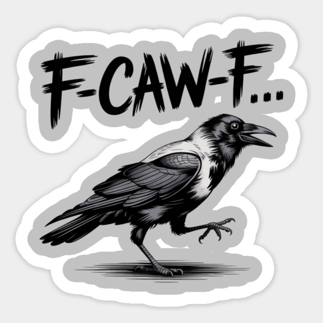 F-Caw-F Magnet by Creatifly Graphic Tees